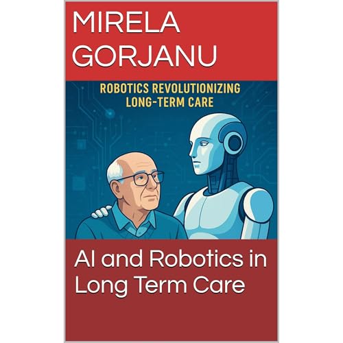 AI and Robotics in Long Term Care Audiolibro Por Mirela Gorjanu arte de portada