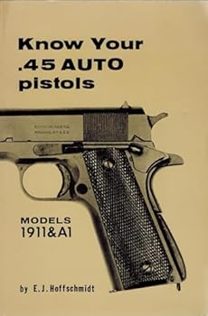 Paperback Know Your .45 Auto Pistols: Models 1911 & A1 [German] Book