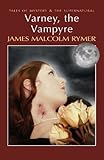 Varney, the Vampyre (Tales of Mystery & The Supernatural)