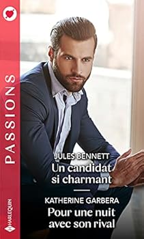 Un candidat si charmant - Pour une nuit avec son rival