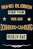  Ruhig bleiben keine Panik wir aus DORNBURG-CAMBURG regeln das: Notizbuch  Journal  Tagebuch  Linierte Seite