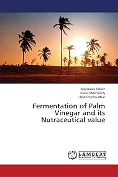 Paperback Fermentation of Palm Vinegar and its Nutraceutical value Book