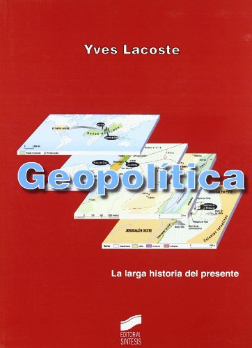 Geopolítica: la larga historia del presente: 12 (Atlas históricos)