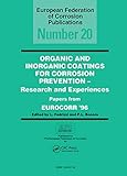 Organic and Inorganic Coatings for Corrosion Prevention: Research and Experience, Papers from EUROCORR '96 (European Federation of Corrosion Publications)