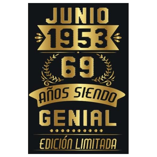 CUADERNO, JUNIO 1953, 69 Años Siendo Genial Edición Limitada: Cuaderno de cumpleaños de 69 años para mujeres y hombres, ideas de cumpleaños de 69 ... regalo Para la esposa, novia, mujer, La madre
