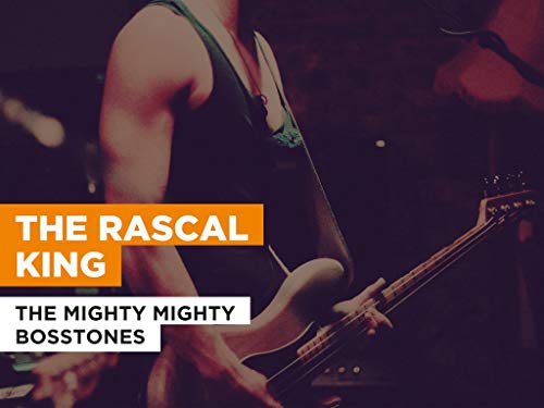  The Rascal King nello stile di The Mighty Mighty Bosstones