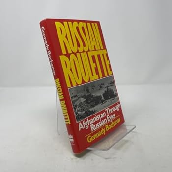Hardcover RUSSIAN ROULETTE: Afghanistan Through Russian Eyes Book