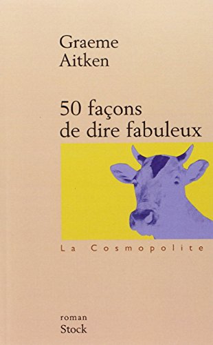 Télécharger 50 façons de dire fabuleux Livre eBook France