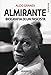 Almirante. Biografia Di Un Fascista - 3