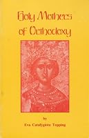 Holy Mothers of Orthodoxy : Women and the Church 0937032530 Book Cover