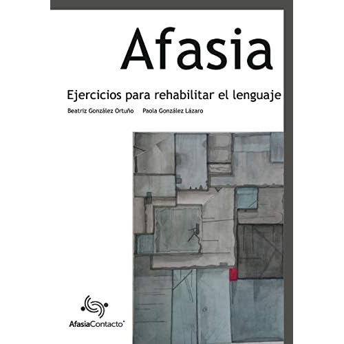Afasia. Ejercicios para rehabilitar el lenguaje