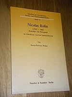 Nicolas Rolin 1376? - 1462: Kanzler Von Burgund Im Schrifttum Von Funf Jahrhunderten 3428081714 Book Cover