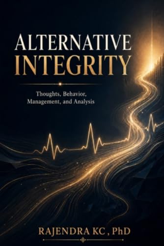 Alternative Integrity: Thoughts, Behavior, Management, and Analysis