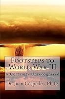 Footsteps to World War III 1495336476 Book Cover