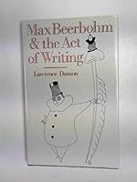 Max Beerbohm and the Act of Writing (Clarendon Paperbacks) 0198112270 Book Cover