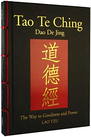 Tao Te Ching (Dao De Jing): The Way to Goodness and Power (Chinese Bound Classics)