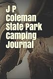  J P Coleman State Park Camping Journal: Blank Lined Journal for Mississippi Camping, Hiking, Fishing, Hunting, Kayaking, and All Other Outdoor Activities