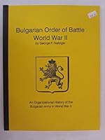 Bulgarian Order of Battle in World War II : An Organizational History of the Bulgarian Army in World War II 1585450200 Book Cover
