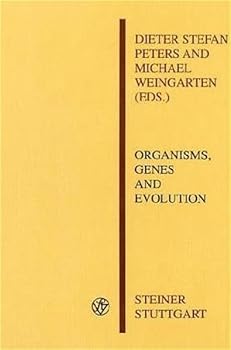 Hardcover Organisms, Genes and Evolution: Evolutionary Theory at the Crossroads. Proceedings of the 7th International Senckenberg Conference Book
