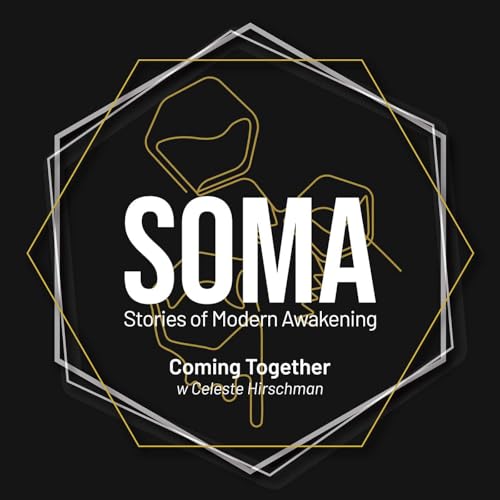 Coming Together - Healing Through Sex & Intimacy w/ Celeste Hirschman