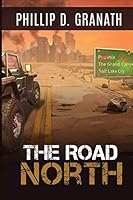 The Road North (The Scavenger and Scout series) 1091396337 Book Cover