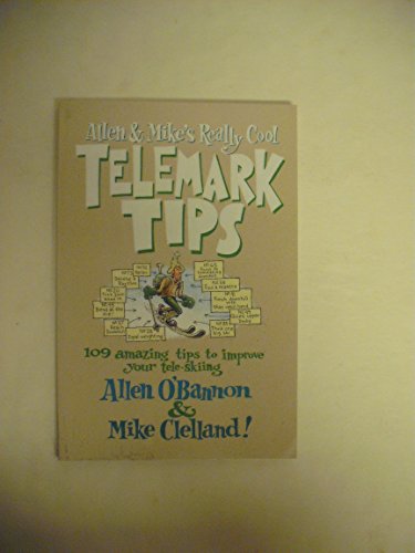 Allen & Mike's Really Cool Telemark Tips