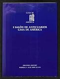  I Salón de anticuarios Casa de América, Madrid 13-18 abril 1993