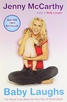 Baby Laughs by Jenny, Mccarthy (2006) Paperback B00OX8443E Book Cover