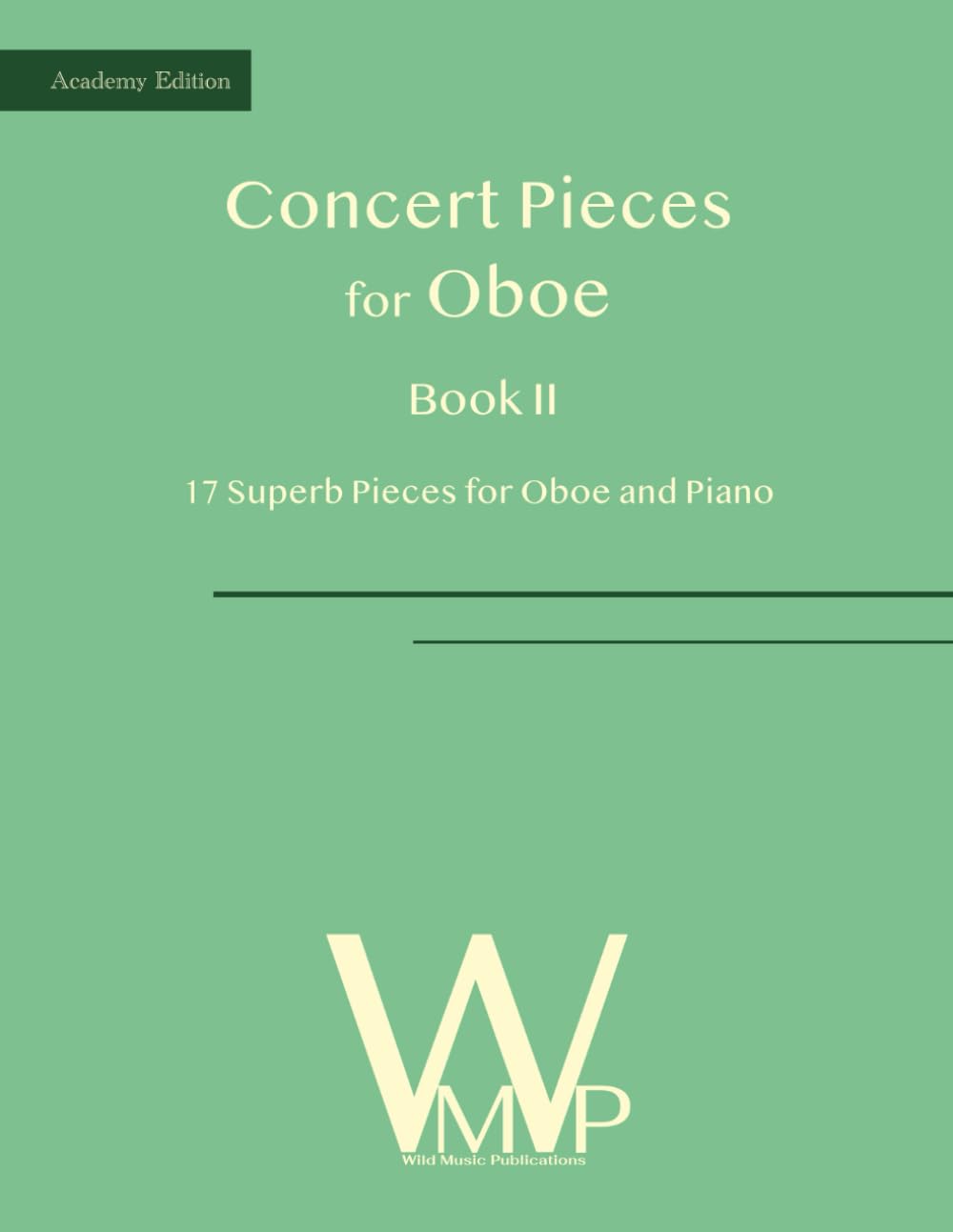 Concert Pieces Book II for Oboe and Piano: 17 Superb Pieces for Oboe and Piano (Concert Pieces for Oboe)