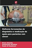 Melhores ferramentas de diagnóstico e medicação de apoio para pacientes com câncer 6203976113 Book Cover