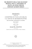 The President’s fiscal year 2014 budget proposal with U.S. Department of Health and Human Services secretary Kathleen Sebelius