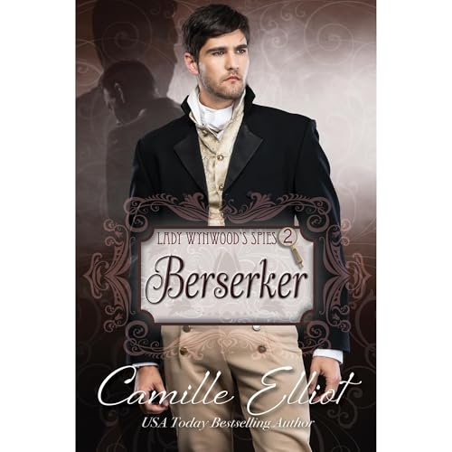Lady Wynwood's Spies, Volume 2: Berserker (Authored by Camille Elliot) episode artwork