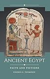 Ancient Egypt: Facts and Fictions (Historical Facts and Fictions)