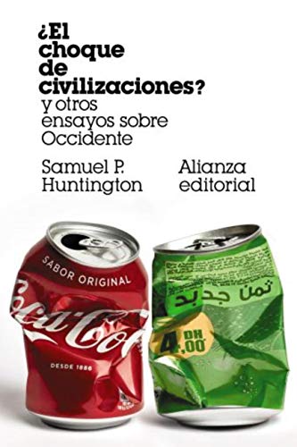 ¿El choque de civilizaciones? y otros ensayos sobre Occidente (El libro de bolsillo - Ciencias sociales) ¿El choque de civilizaciones? y otros ensayos sobre Occidente (El libro de bolsillo - Ciencias sociales)