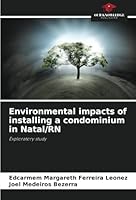 Environmental impacts of installing a condominium in Natal/RN: Exploratory study 6208654033 Book Cover