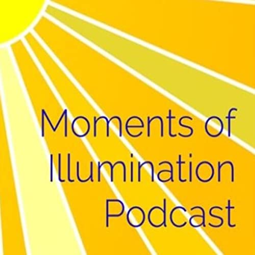 Moments of Illumination Podcast Titelbild