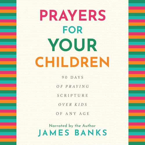 Prayers for Your Children by James Banks episode artwork