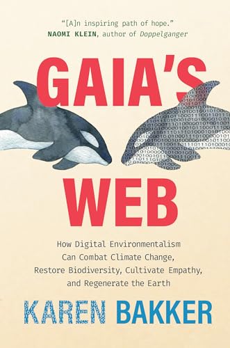Gaia's Web: How Digital Environmentalism Can Combat Climate Chang...