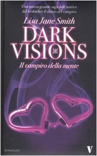 Il vampiro della mente. Dark visions Il vampiro della mente. Dark visions