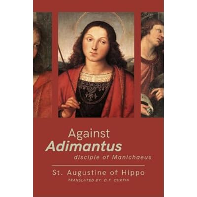 Against Adimantus, disciple of Manichaeus