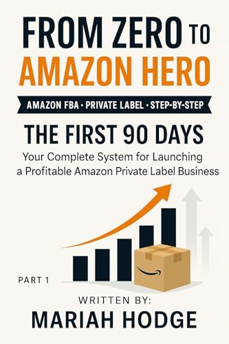 From Zero to Amazon Hero: A 90-Day Launch System for