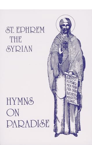 St. Ephrem the Syrian: Hymns On Paradise