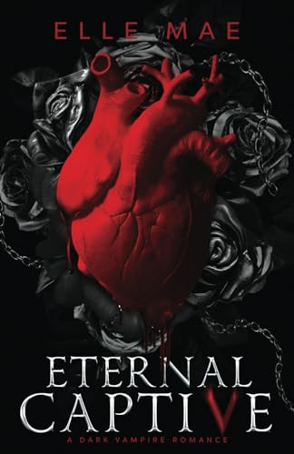 Eternal Captive: A Dark Enemies-to-Lovers Sapphic Vampire Romance (Blood Royale)