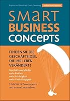 Smart Business Concepts: Finden Sie die Geschäftsidee, die Ihr Leben verändert 3943895009 Book Cover