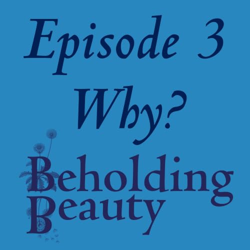 Why Beauty? - Episode 03