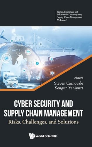 Cyber Security and Supply Chain Management (Trends, Challenges, and Solutions in Contemporary Supply Chain Management, 1)