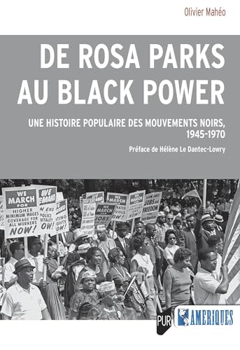 De Rosa Parks au Black Power: Une histoire populaire des mouvements noirs, 1945-1970
