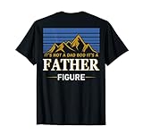 Es ist kein Vater Bod, es ist ein Vater Figur Vatertag auf dem Rücken T-Shirt, es ist kein Vater Bod Es ist ein Vater Figur T-Shirt, Papa, lustig, Vater, Körper, Tag, Geburtstag, Figur, Design, Weihnachten, Väter, Papa, Vater, Männer, Liebe, Idee, Ehemann,
