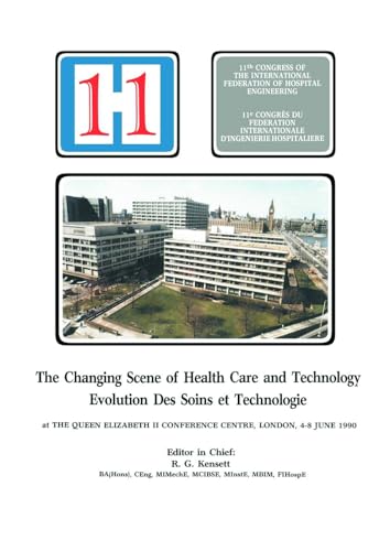 The Changing Scene of Health Care and Technology (Proceedings of the 11th International Congress of Hospital E)