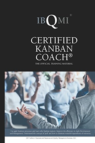 IBQMI® - Certified Kanban Coach®: The official training material